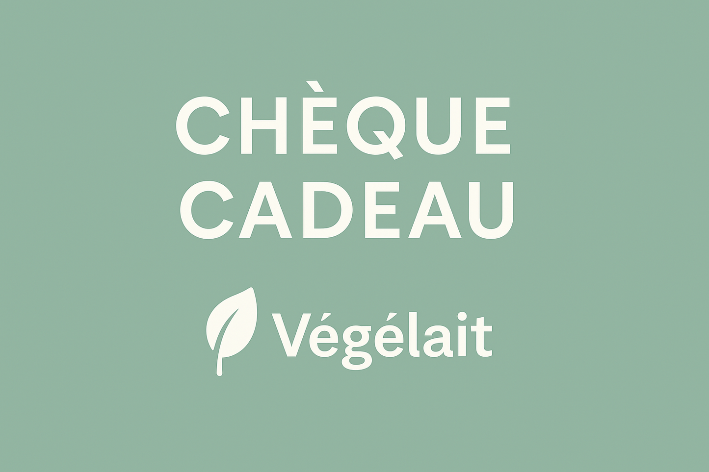 Chèque Cadeau Végélait